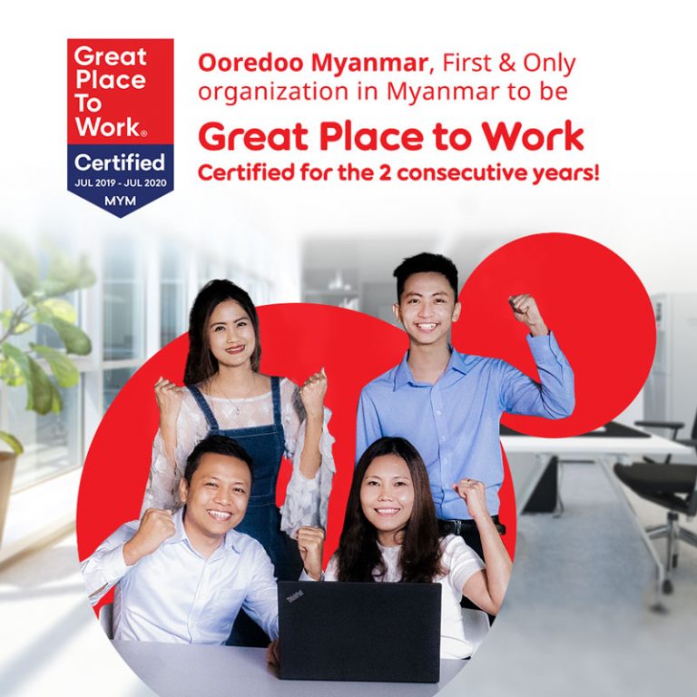 Ooredoo Myanmar is certified a Great Place to Work for two consecutive ...